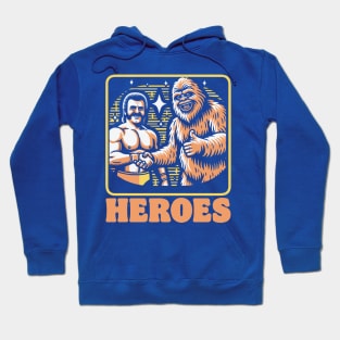 Heroes! Funny Sasquatch and Eighties WWF Wrestler Shaking Hands Hoodie